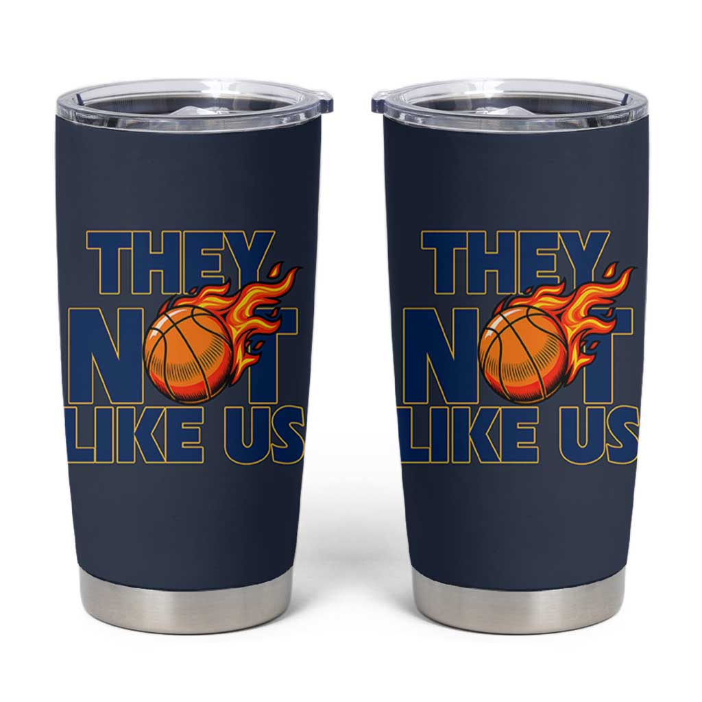 They Not Like Us Basketball Tumbler Cup Fierce Flame Ball Graphic for Hooops Fans