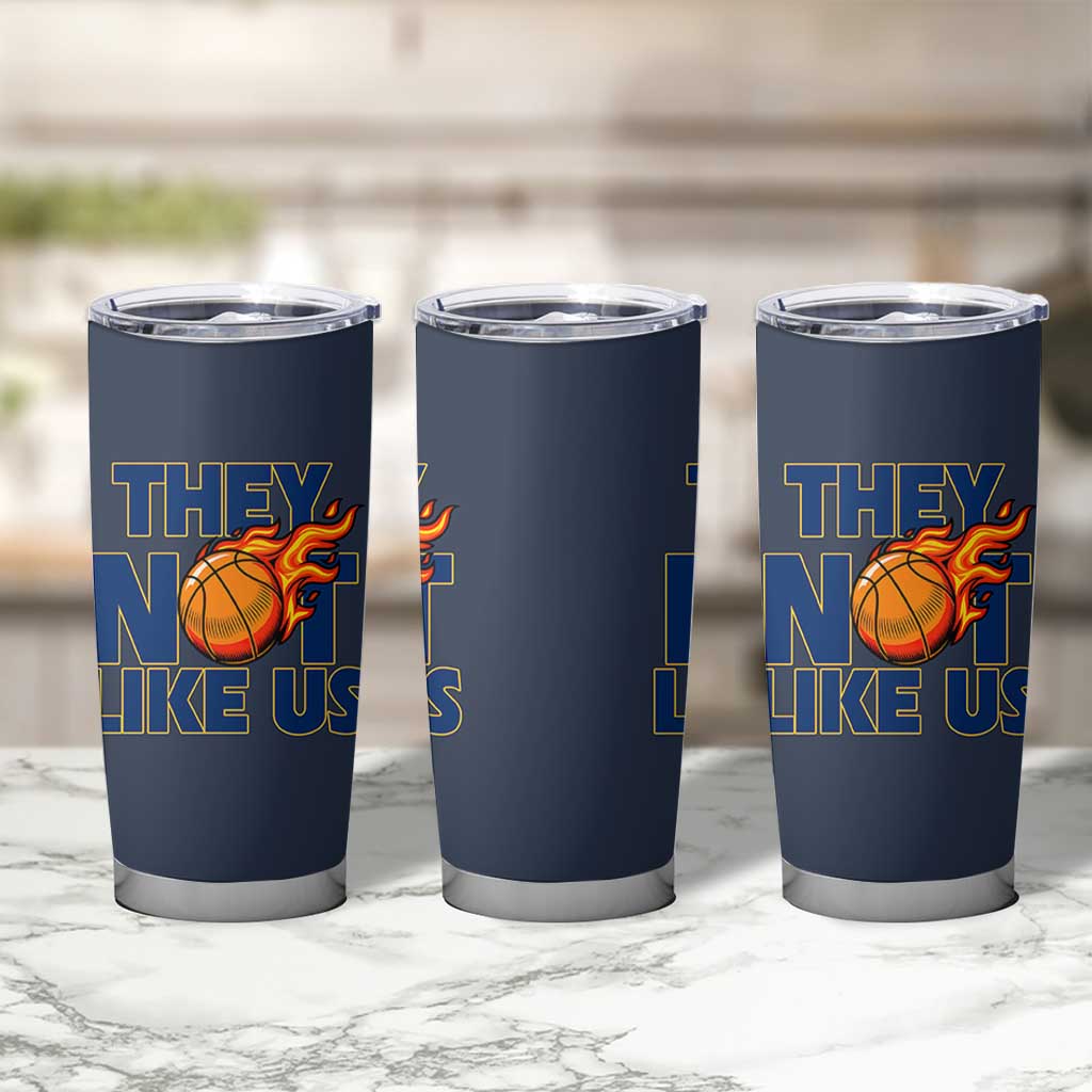 They Not Like Us Basketball Tumbler Cup Fierce Flame Ball Graphic for Hooops Fans