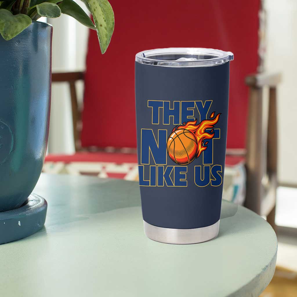They Not Like Us Basketball Tumbler Cup Fierce Flame Ball Graphic for Hooops Fans
