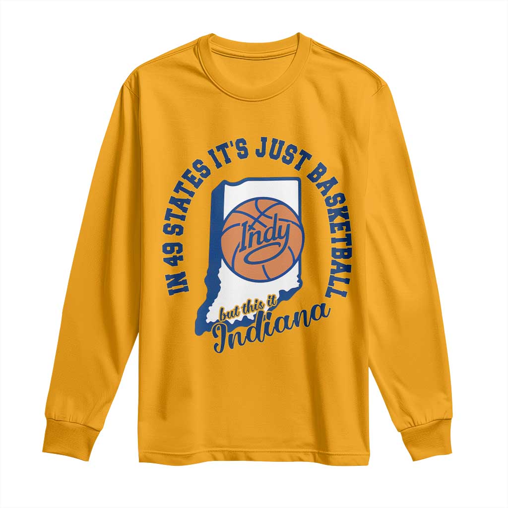 But This Is Indiana Basketball Long Sleeve Shirt Indy Hoops Pride Sport Lover