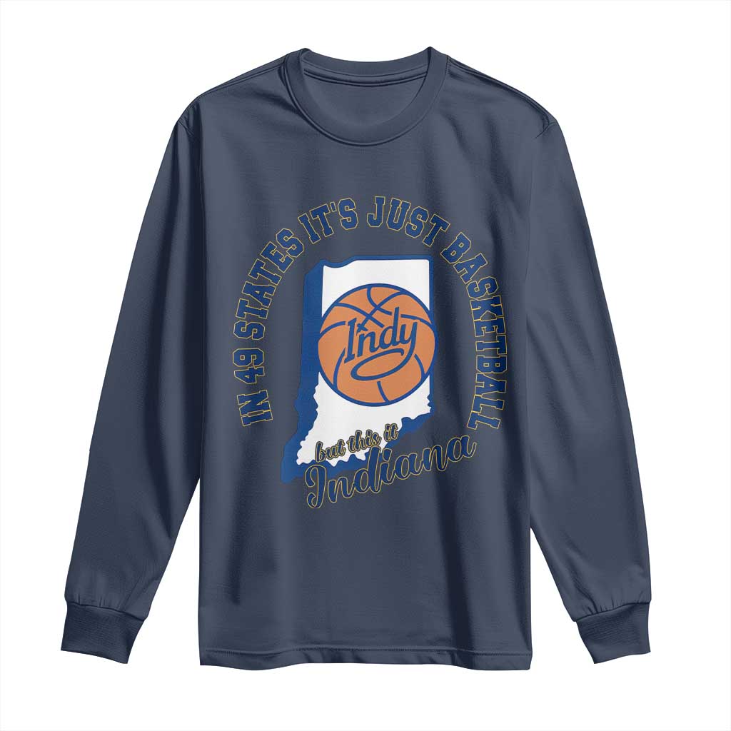 But This Is Indiana Basketball Long Sleeve Shirt Indy Hoops Pride Sport Lover