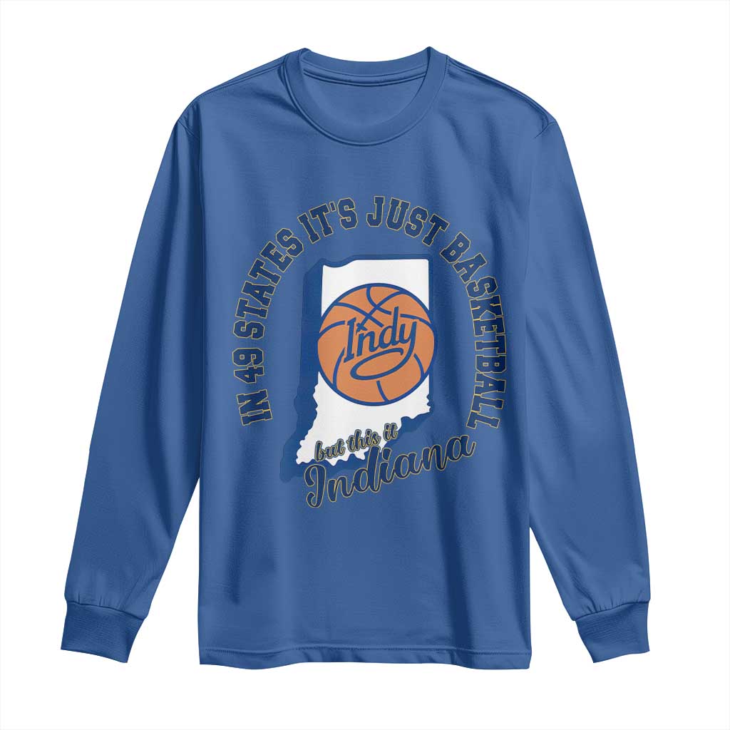 But This Is Indiana Basketball Long Sleeve Shirt Indy Hoops Pride Sport Lover