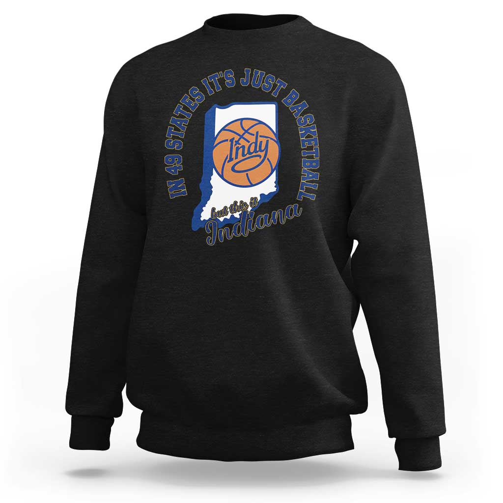 But This Is Indiana Basketball Sweatshirt Indy Hoops Pride Sport Lover