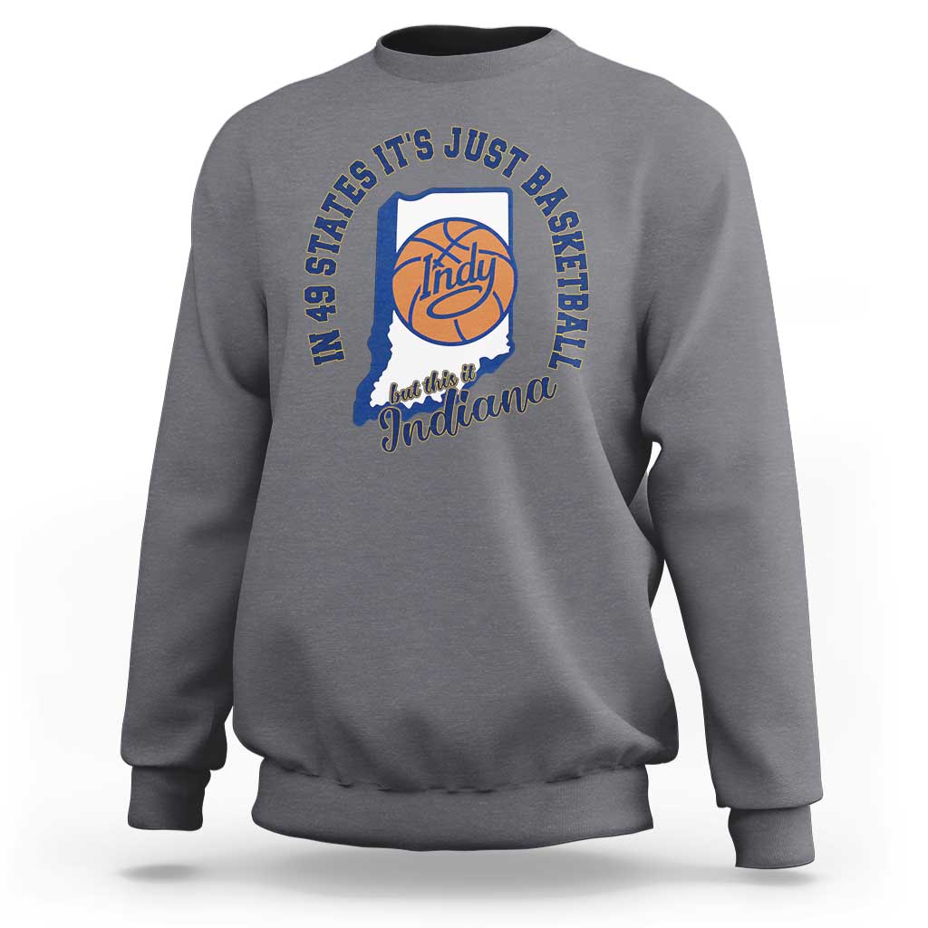 But This Is Indiana Basketball Sweatshirt Indy Hoops Pride Sport Lover