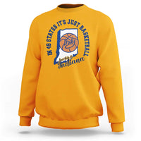 But This Is Indiana Basketball Sweatshirt Indy Hoops Pride Sport Lover