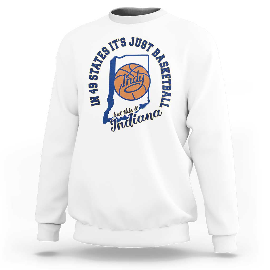But This Is Indiana Basketball Sweatshirt Indy Hoops Pride Sport Lover
