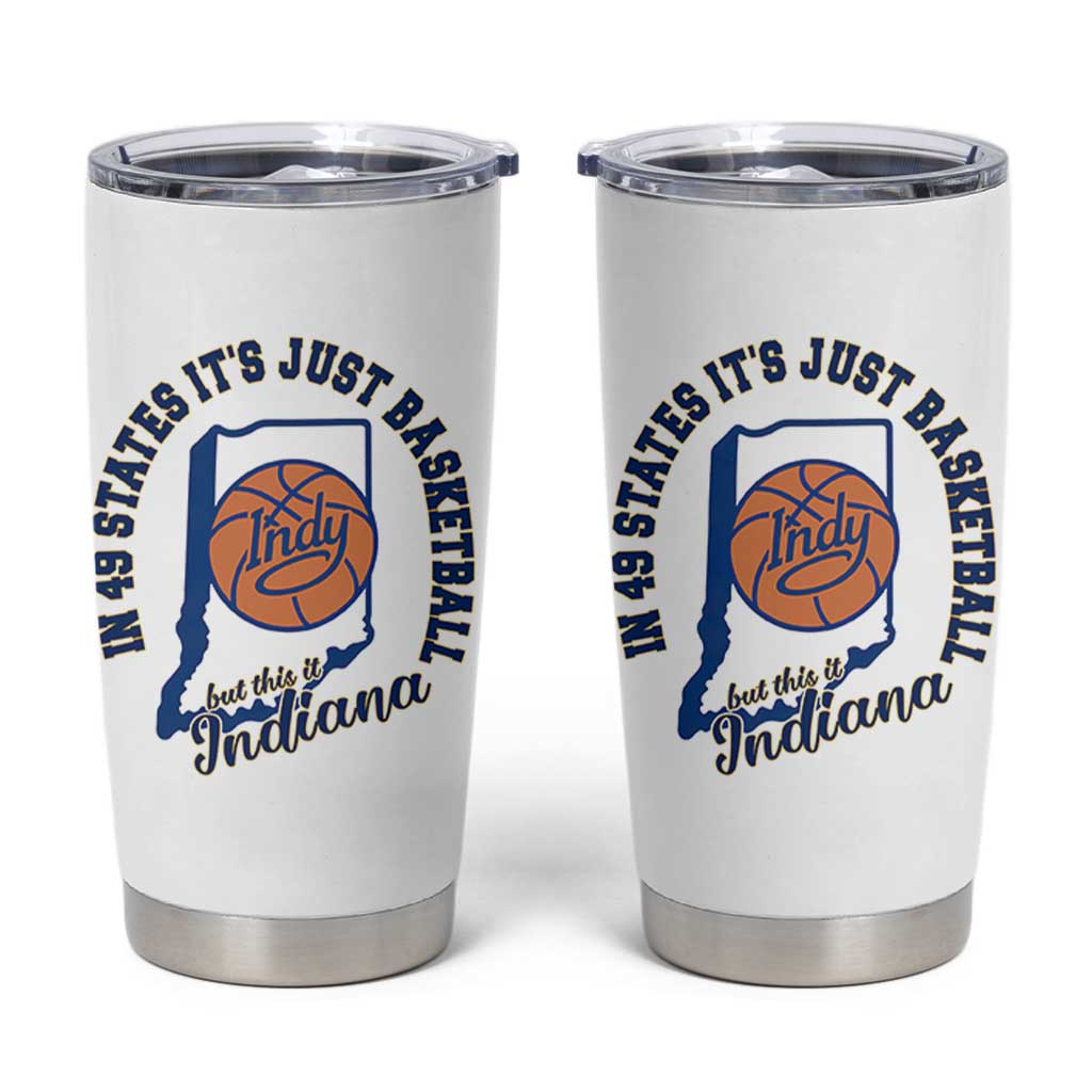 But This Is Indiana Basketball Tumbler Cup Indy Hoops Pride Sport Lover