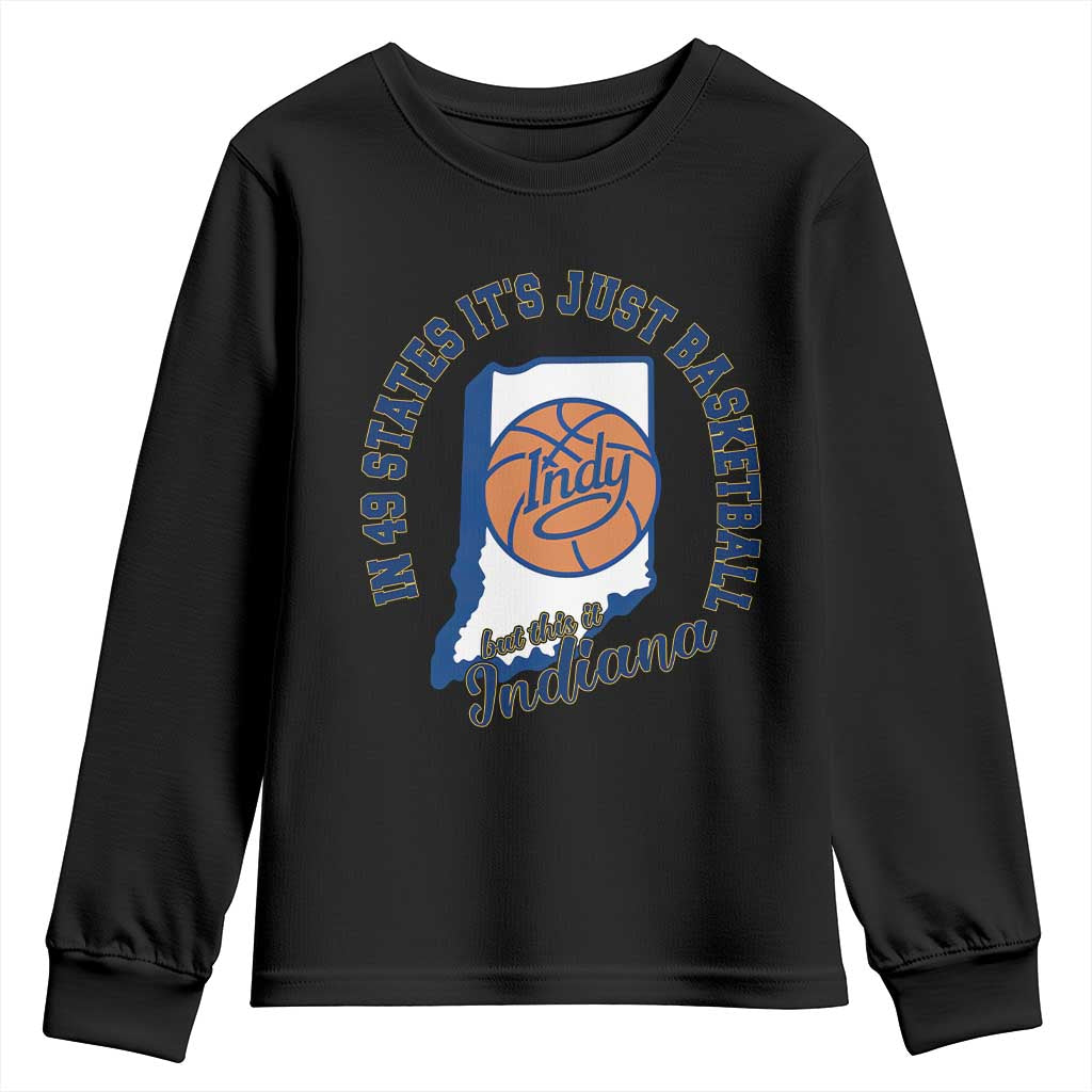 But This Is Indiana Basketball Youth Sweatshirt Indy Hoops Pride Sport Lover