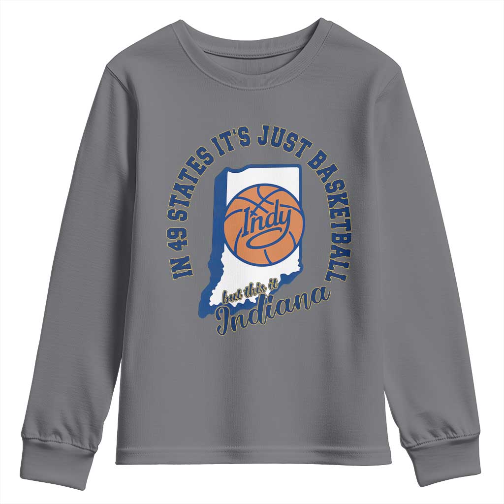 But This Is Indiana Basketball Youth Sweatshirt Indy Hoops Pride Sport Lover