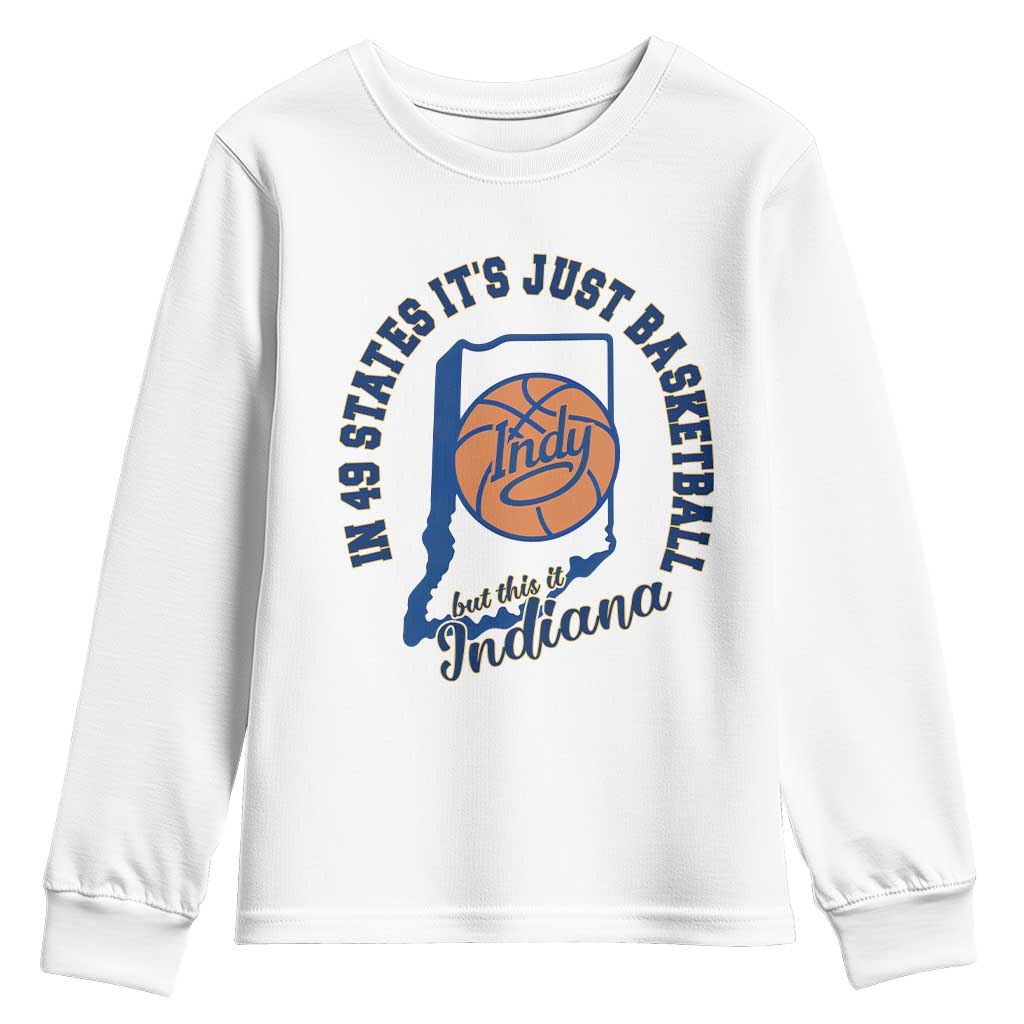But This Is Indiana Basketball Youth Sweatshirt Indy Hoops Pride Sport Lover