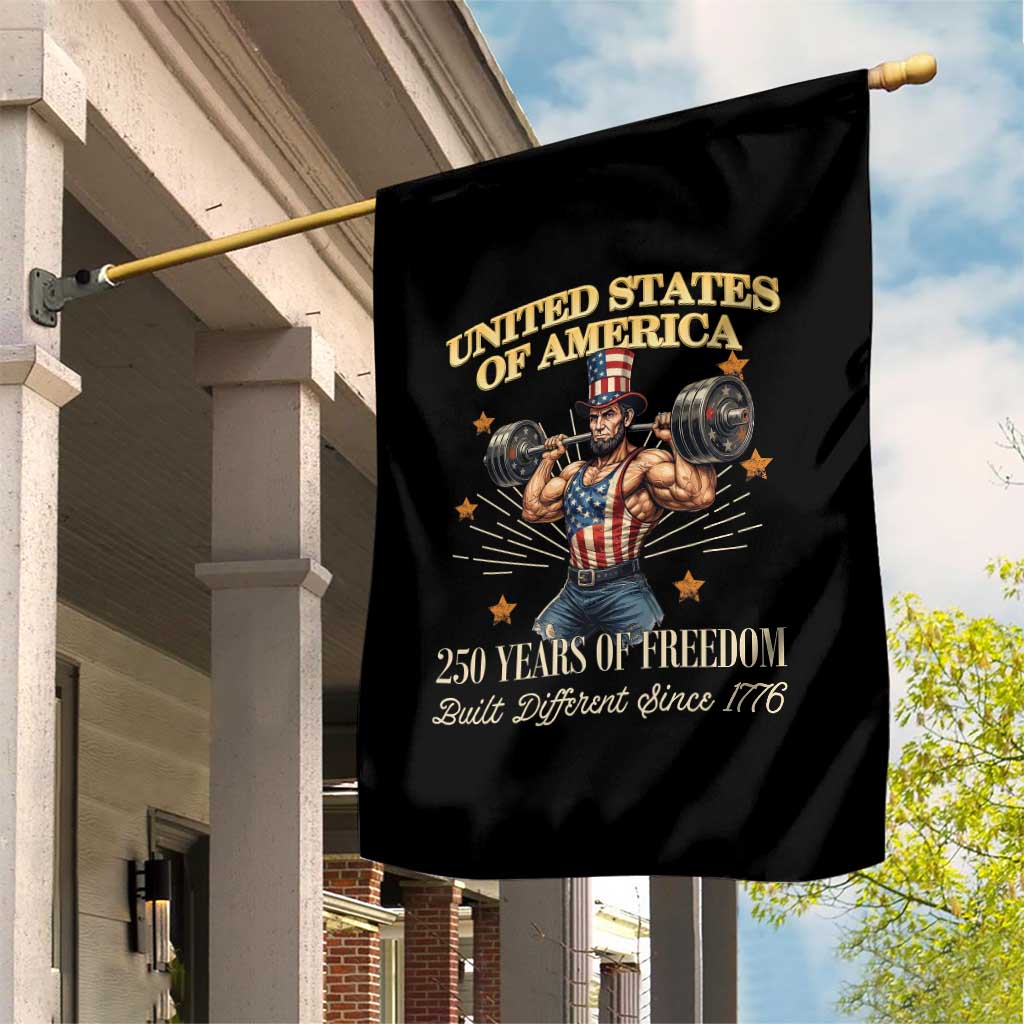 USA 250 Years of Freedom Muscular Uncle Sam Weightlifter Garden Flag Built Different Since 1776 Funny Patriotic Buff Graphic