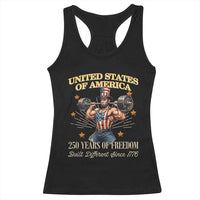 USA 250 Years of Freedom Muscular Uncle Sam Weightlifter Racerback Tank Top Built Different Since 1776 Funny Patriotic Buff Graphic