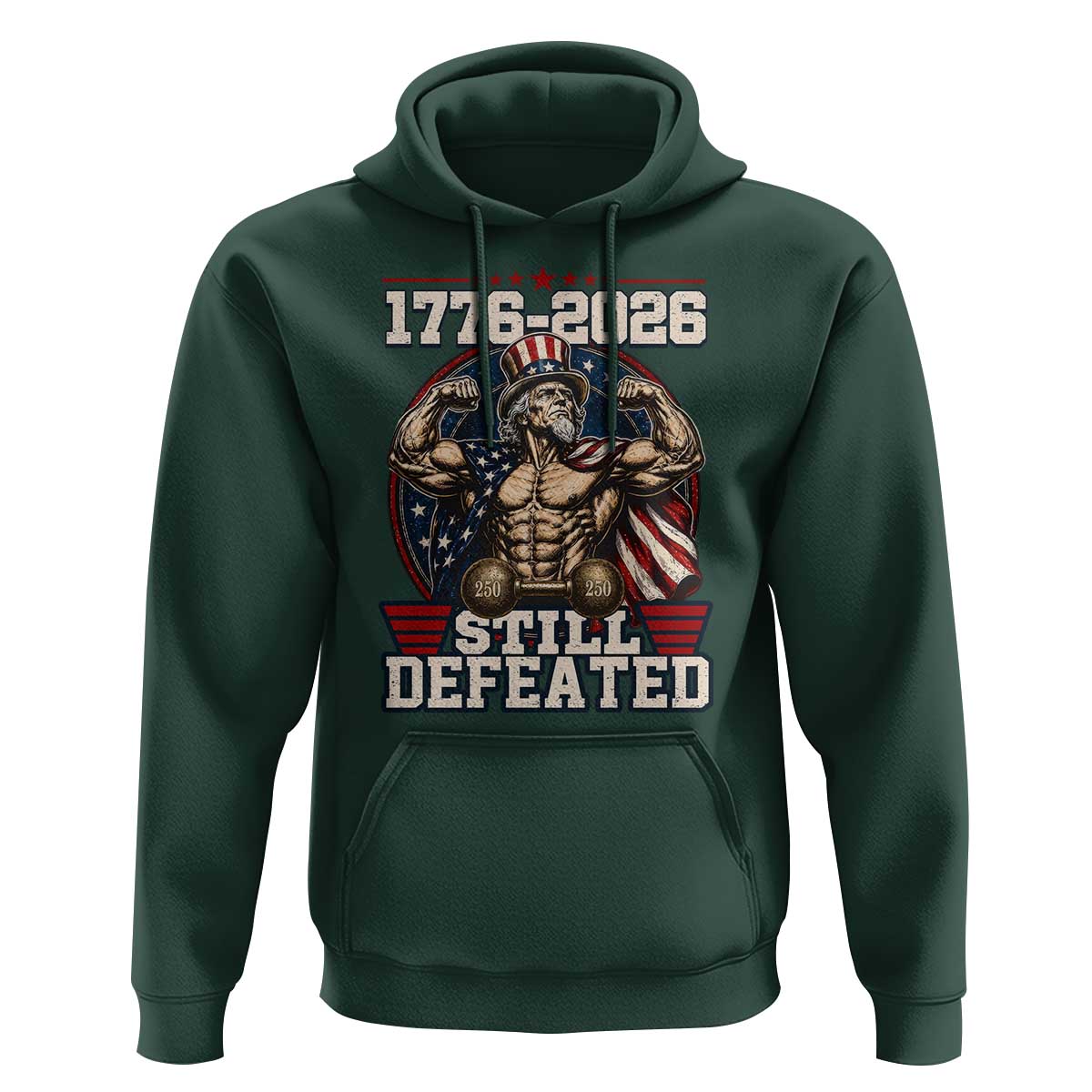 Still Undefeated 1776 to 2026 Muscular Uncle Sam Hoodie Buff Bodybuilder American Flag 250th Anniversary Semiquincentennial