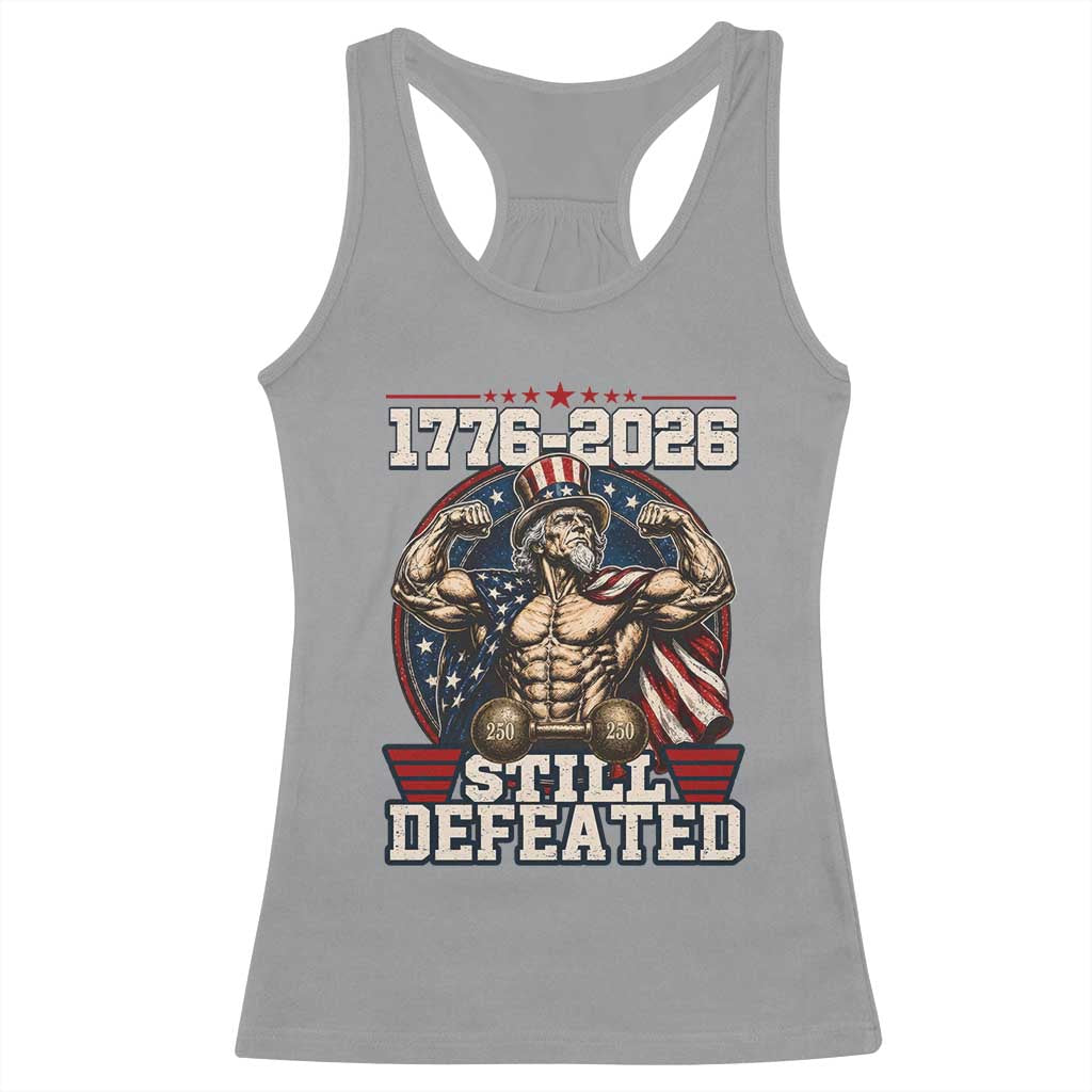 Still Undefeated 1776 to 2026 Muscular Uncle Sam Racerback Tank Top Buff Bodybuilder American Flag 250th Anniversary Semiquincentennial