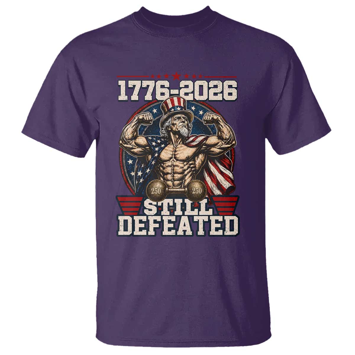 Still Undefeated 1776 to 2026 Muscular Uncle Sam T Shirt Buff Bodybuilder American Flag 250th Anniversary Semiquincentennial