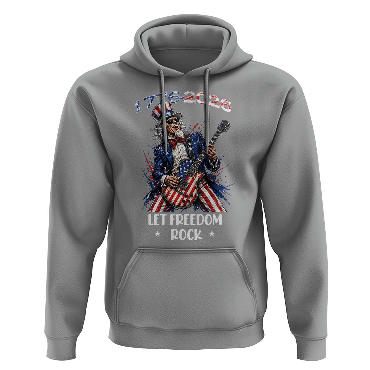 Let Freedom Rock Uncle Sam Rock Star Hoodie Funny Electric Guitar Player American Flag Suit 1776 to 2026 Semiquincentennial
