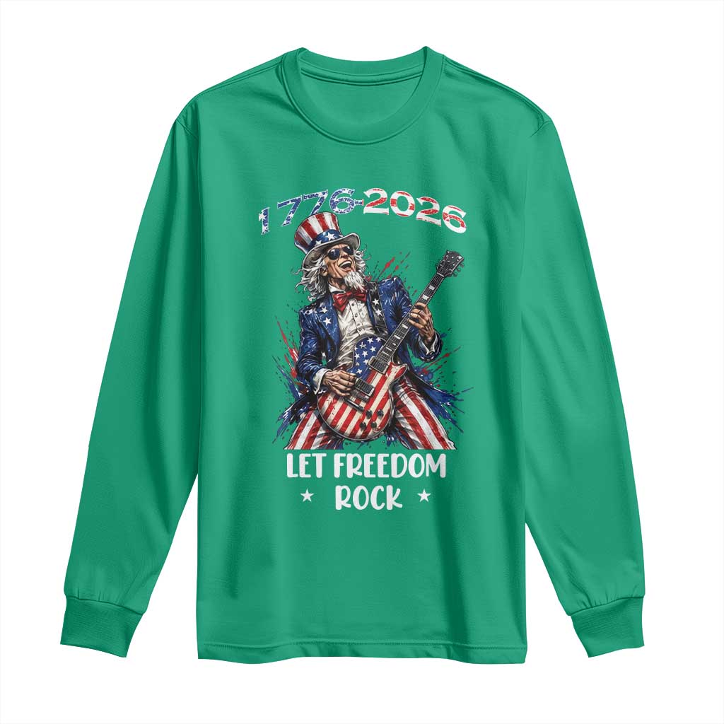 Let Freedom Rock Uncle Sam Rock Star Long Sleeve Shirt Funny Electric Guitar Player American Flag Suit 1776 to 2026 Semiquincentennial