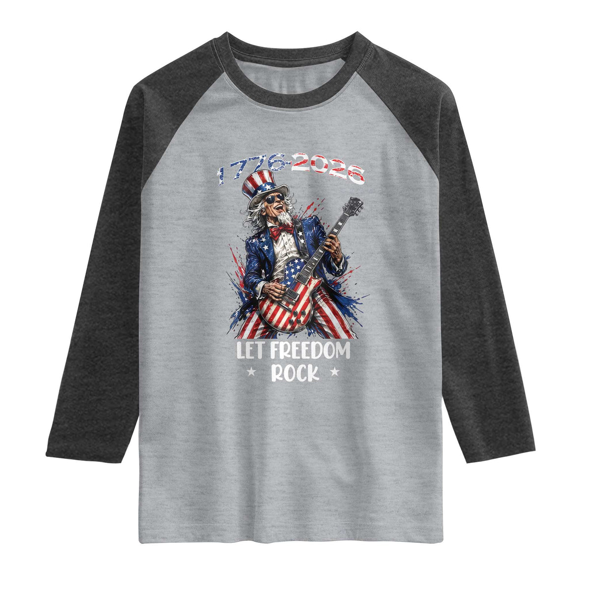 Let Freedom Rock Uncle Sam Rock Star Raglan Shirt Funny Electric Guitar Player American Flag Suit 1776 to 2026 Semiquincentennial