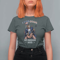 Let Freedom Rock Uncle Sam Rock Star T Shirt For Women Funny Electric Guitar Player American Flag Suit 1776 to 2026 Semiquincentennial