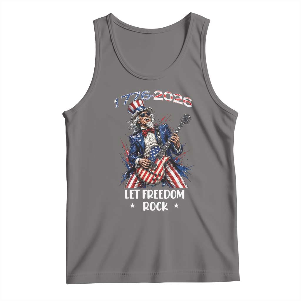 Let Freedom Rock Uncle Sam Rock Star Tank Top Funny Electric Guitar Player American Flag Suit 1776 to 2026 Semiquincentennial