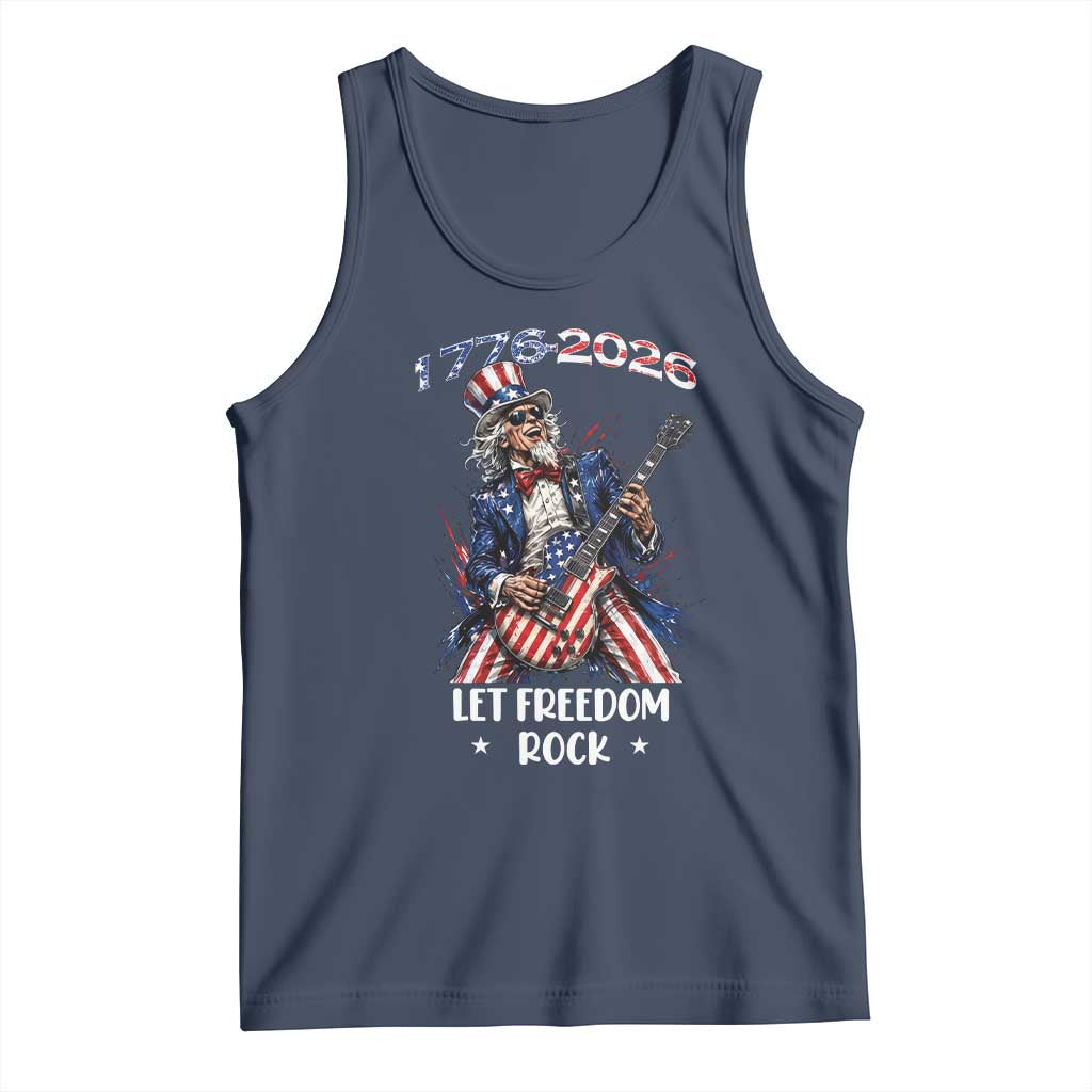 Let Freedom Rock Uncle Sam Rock Star Tank Top Funny Electric Guitar Player American Flag Suit 1776 to 2026 Semiquincentennial