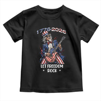 Let Freedom Rock Uncle Sam Rock Star Toddler T Shirt Funny Electric Guitar Player American Flag Suit 1776 to 2026 Semiquincentennial