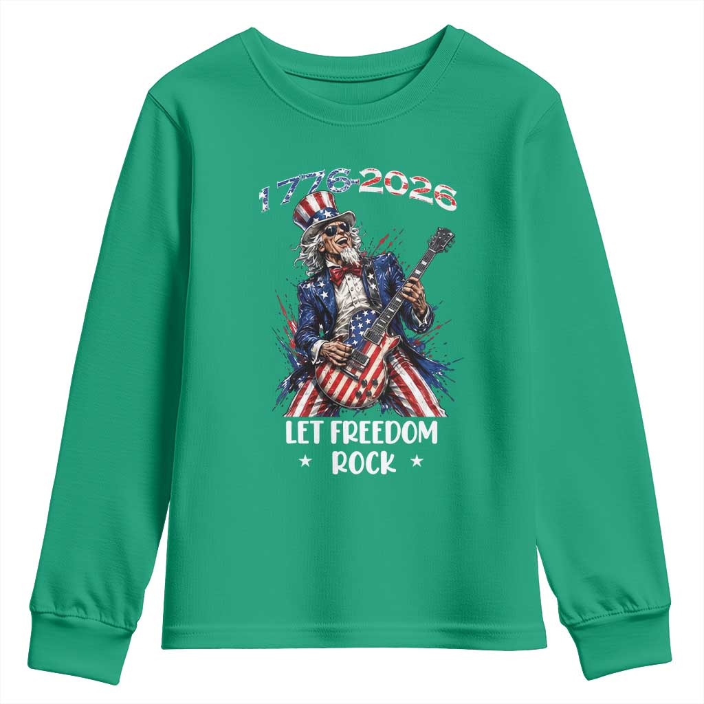 Let Freedom Rock Uncle Sam Rock Star Youth Sweatshirt Funny Electric Guitar Player American Flag Suit 1776 to 2026 Semiquincentennial