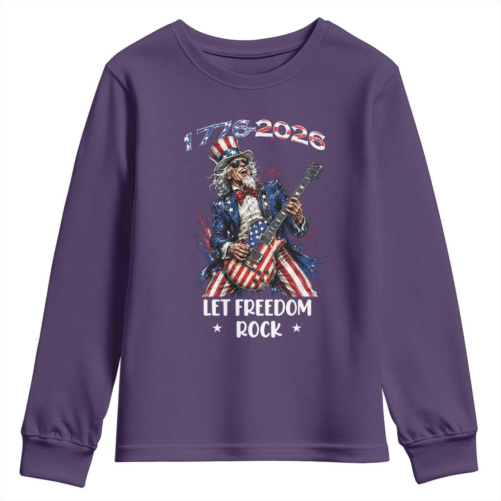 Let Freedom Rock Uncle Sam Rock Star Youth Sweatshirt Funny Electric Guitar Player American Flag Suit 1776 to 2026 Semiquincentennial