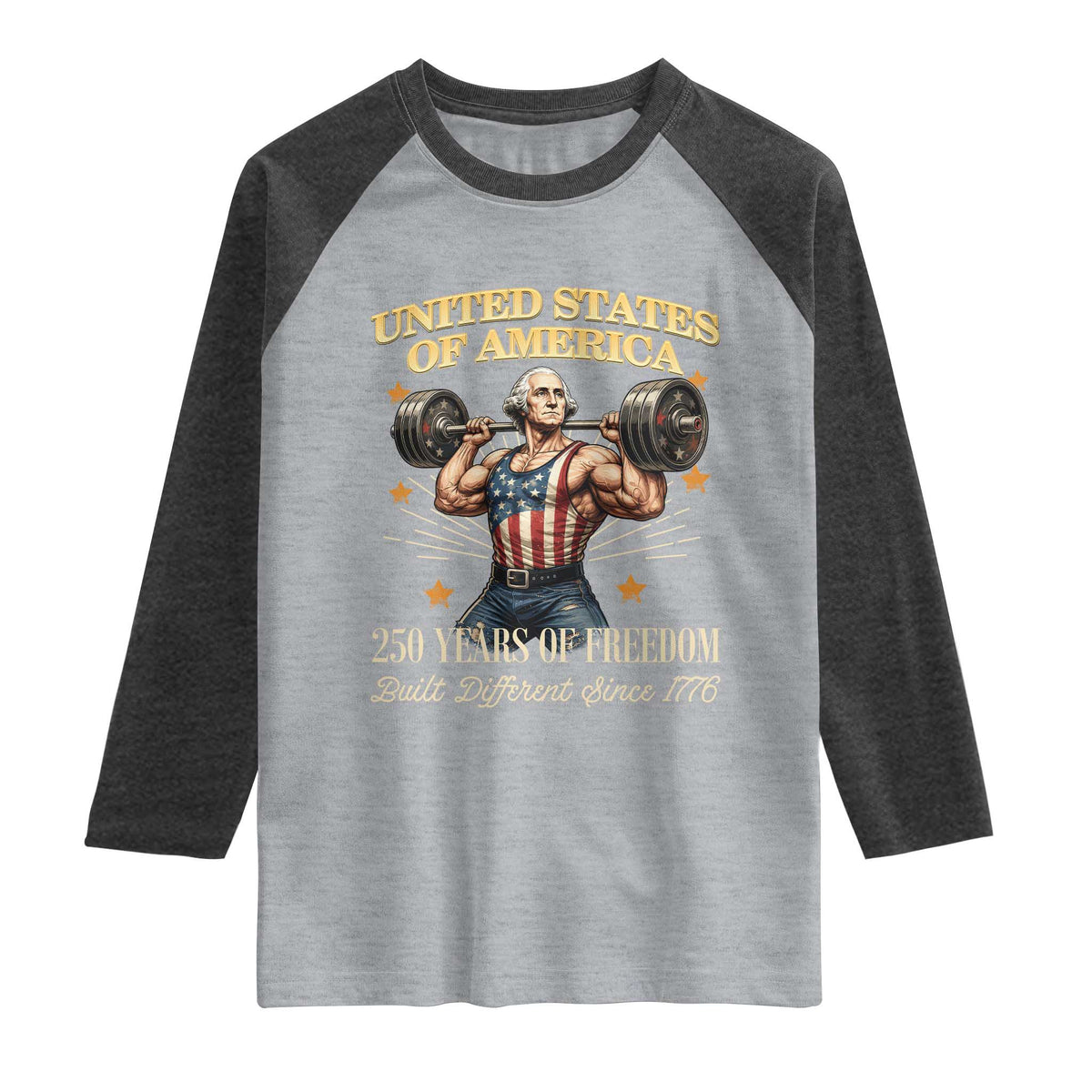USA 250 Years of Freedom Muscular George Washington Weightlifter Raglan Shirt Built Different Since 1776 Funny Patriotic 1st President Bodybuilder