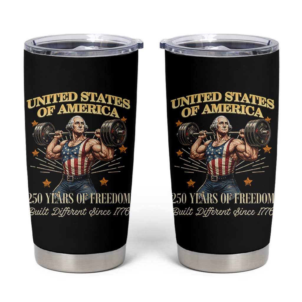 USA 250 Years of Freedom Muscular George Washington Weightlifter Tumbler Cup Built Different Since 1776 Funny Patriotic 1st President Bodybuilder