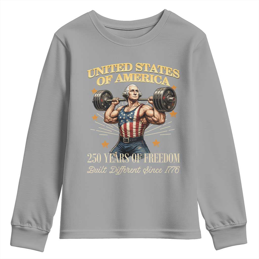 USA 250 Years of Freedom Muscular George Washington Weightlifter Youth Sweatshirt Built Different Since 1776 Funny Patriotic 1st President Bodybuilder