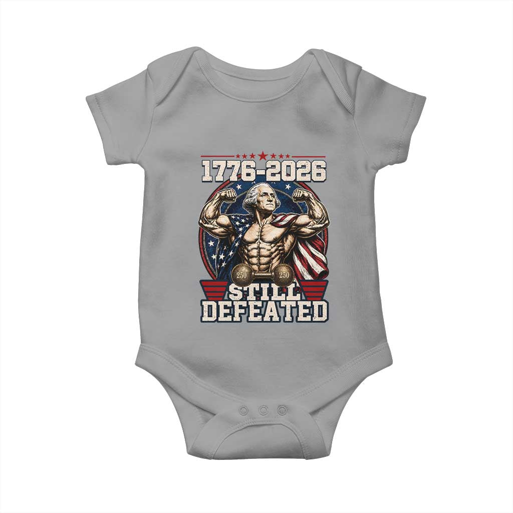 Still Undefeated 1776 to 2026 Muscular George Washington Baby Onesie Buff Bodybuilder American Flag Cape 250th Anniversary Semiquincentennial