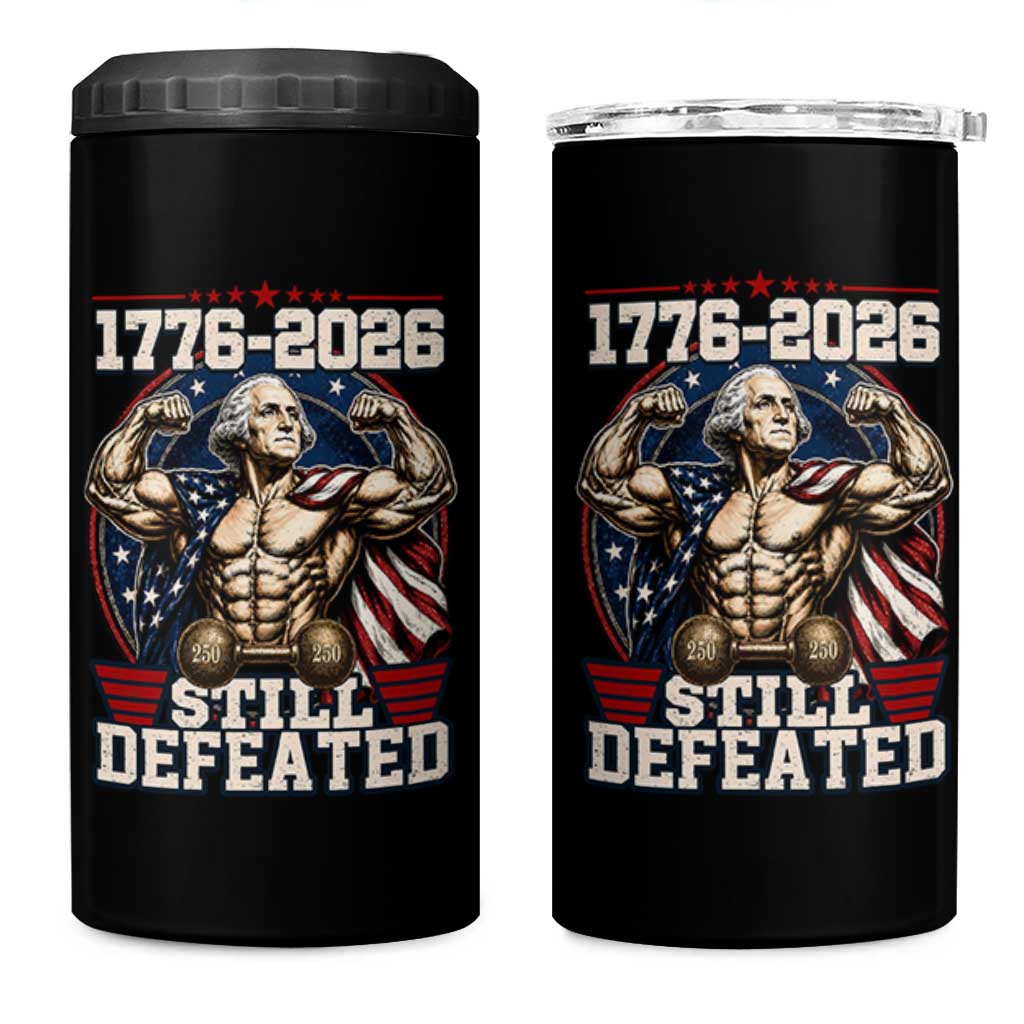 Still Undefeated 1776 to 2026 Muscular George Washington 4 in 1 Can Cooler Tumbler Buff Bodybuilder American Flag Cape 250th Anniversary Semiquincentennial