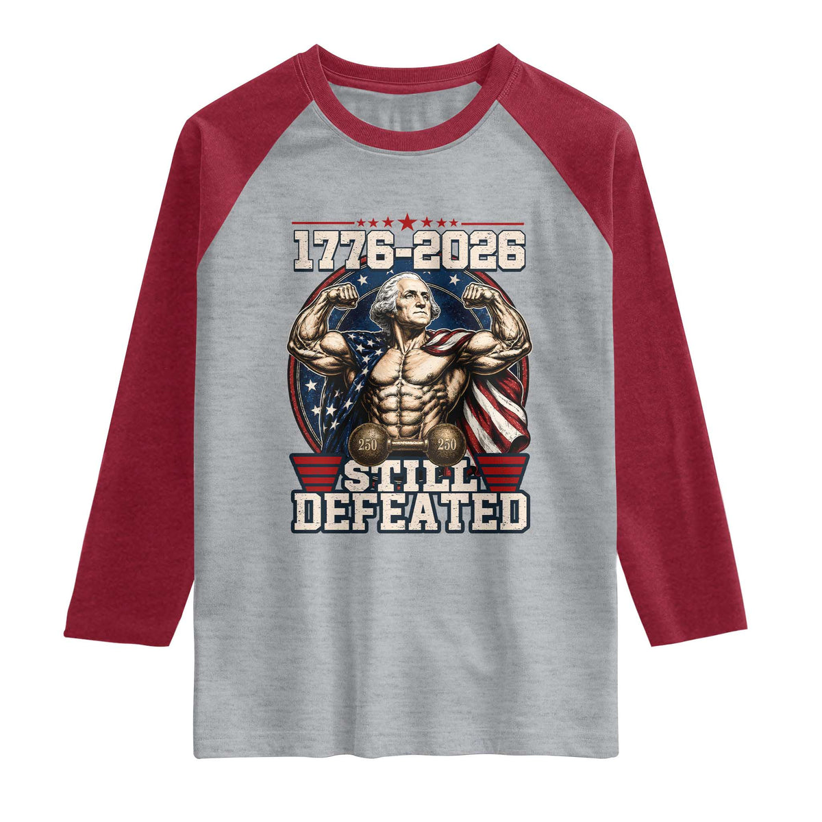 Still Undefeated 1776 to 2026 Muscular George Washington Raglan Shirt Buff Bodybuilder American Flag Cape 250th Anniversary Semiquincentennial