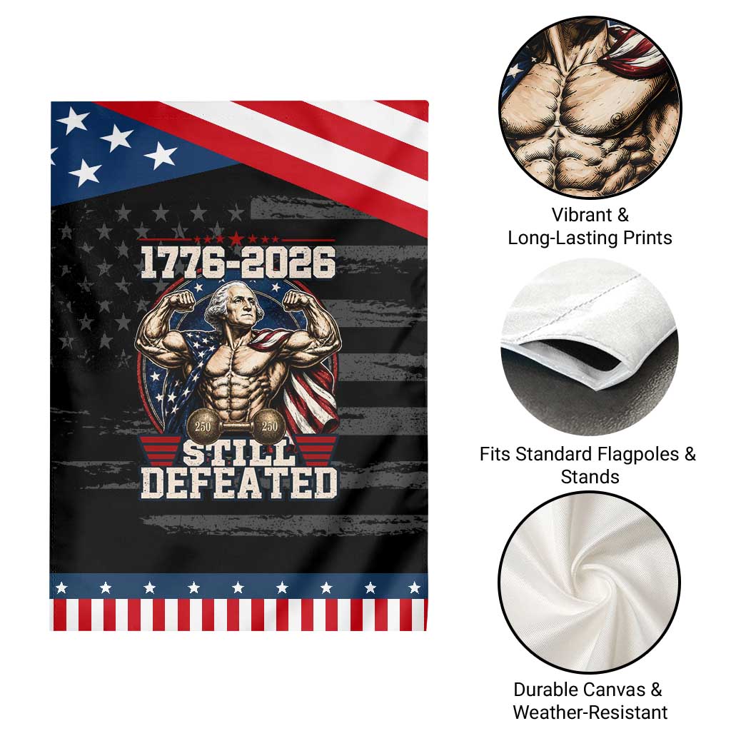 Still Undefeated 1776 to 2026 Muscular George Washington Patriotic Garden Flag Buff Bodybuilder American Flag Cape 250th Anniversary Semiquincentennial