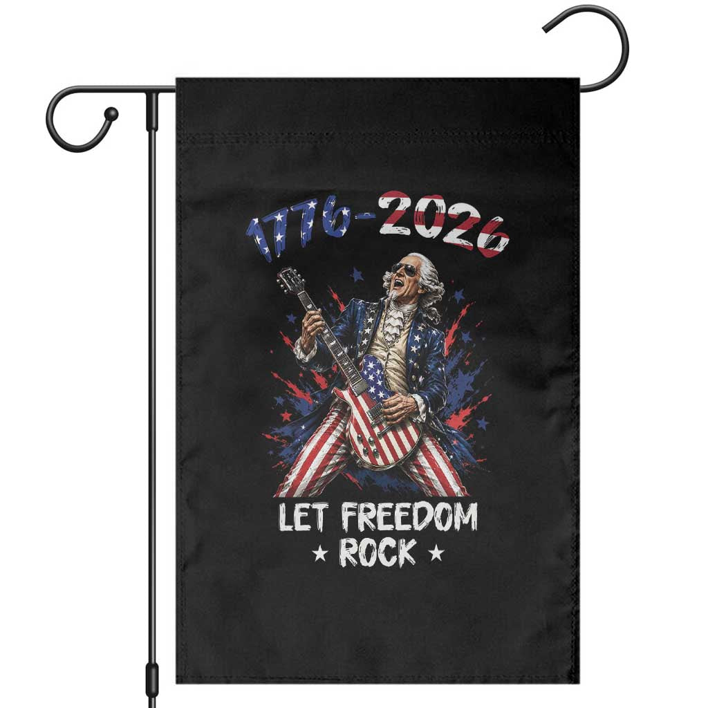 Let Freedom Rock George Washington Rock Star Garden Flag Funny Electric Guitar Player American Flag Suit 1776 to 2026 Semiquincentennial