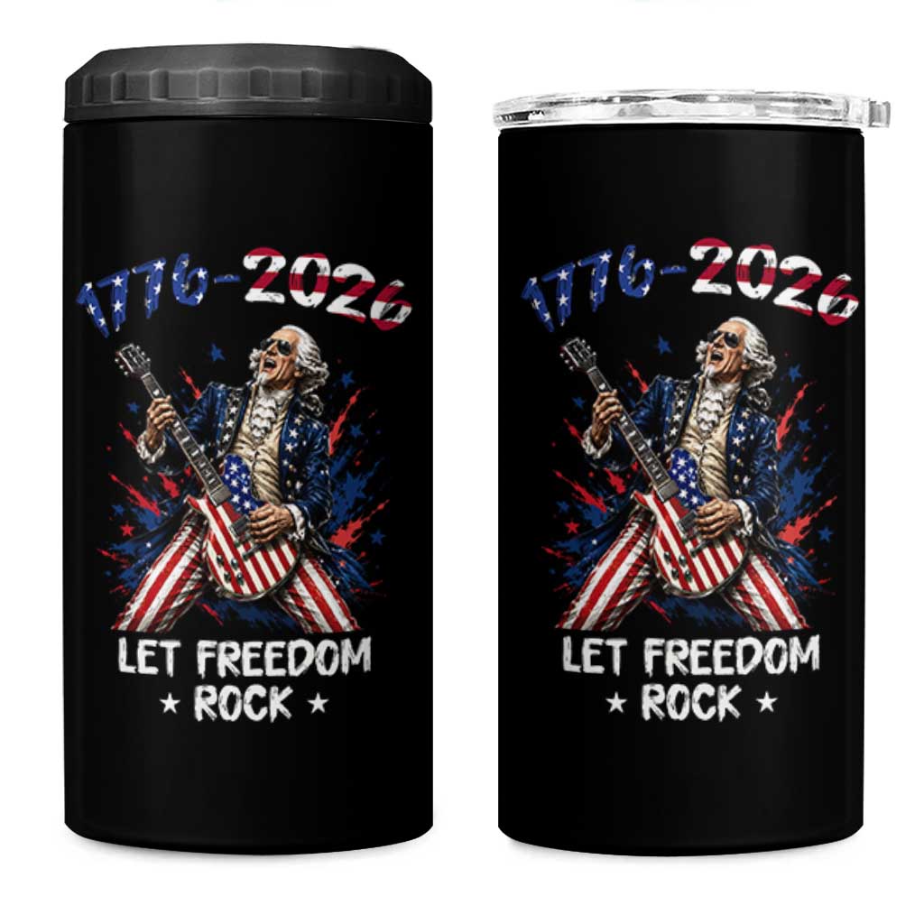 Let Freedom Rock George Washington Rock Star 4 in 1 Can Cooler Tumbler Funny Electric Guitar Player American Flag Suit 1776 to 2026 Semiquincentennial