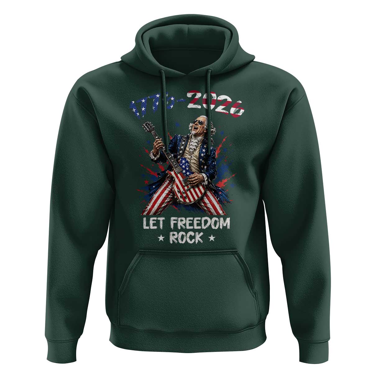 Let Freedom Rock George Washington Rock Star Hoodie Funny Electric Guitar Player American Flag Suit 1776 to 2026 Semiquincentennial