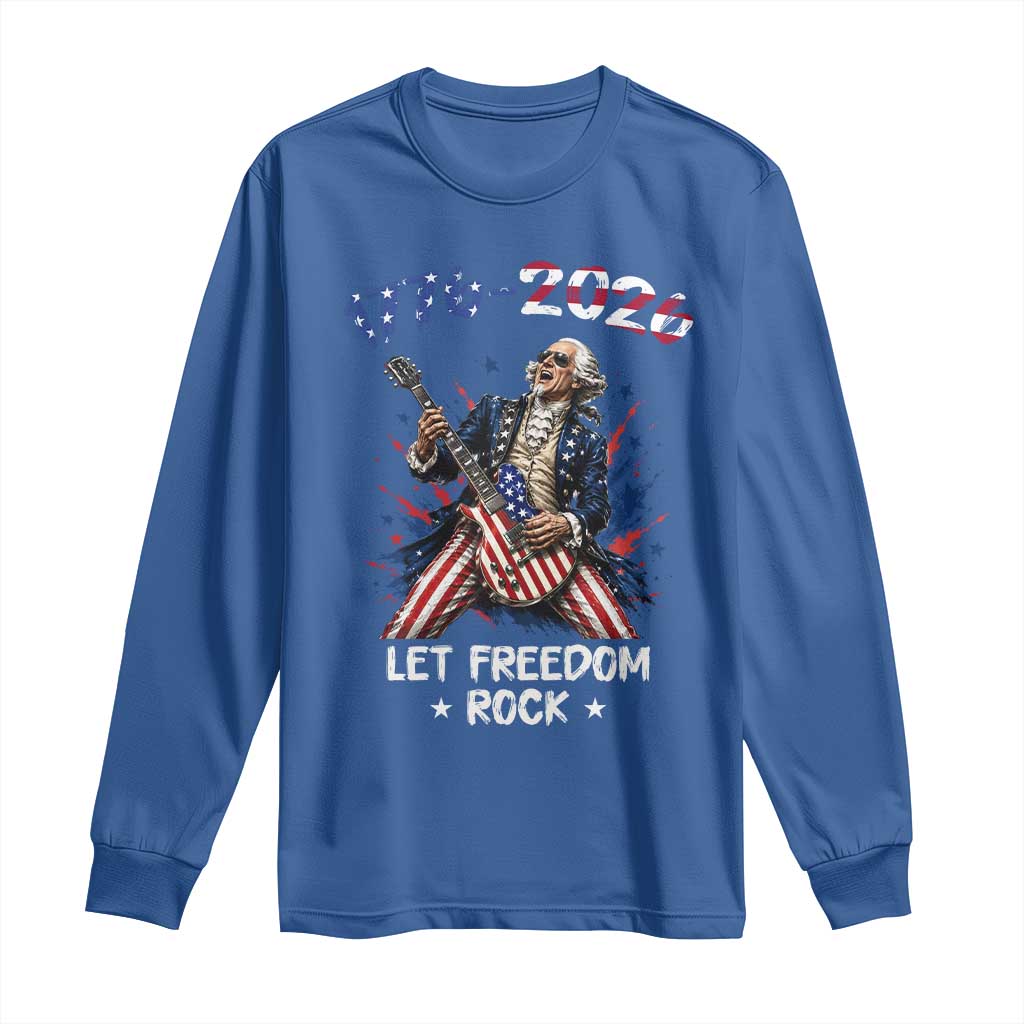 Let Freedom Rock George Washington Rock Star Long Sleeve Shirt Funny Electric Guitar Player American Flag Suit 1776 to 2026 Semiquincentennial