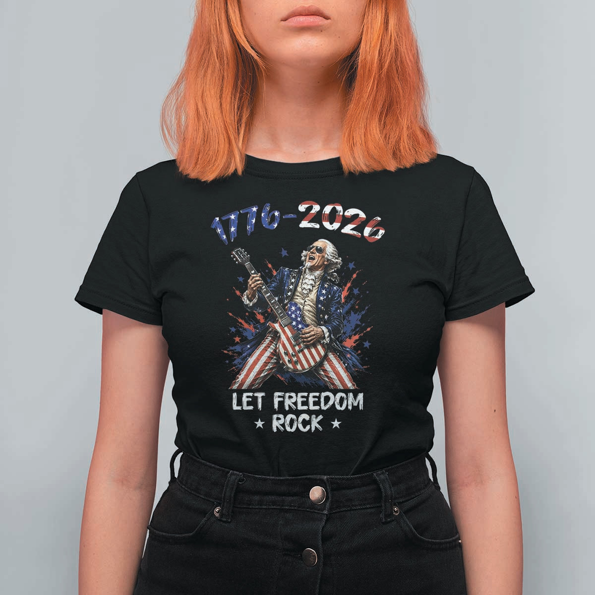 Let Freedom Rock George Washington Rock Star T Shirt For Women Funny Electric Guitar Player American Flag Suit 1776 to 2026 Semiquincentennial