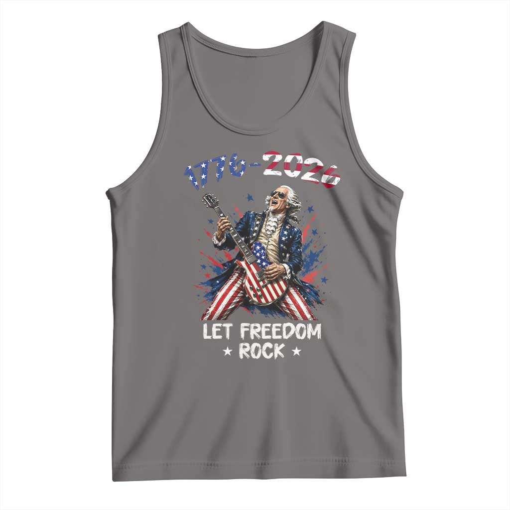 Let Freedom Rock George Washington Rock Star Tank Top Funny Electric Guitar Player American Flag Suit 1776 to 2026 Semiquincentennial