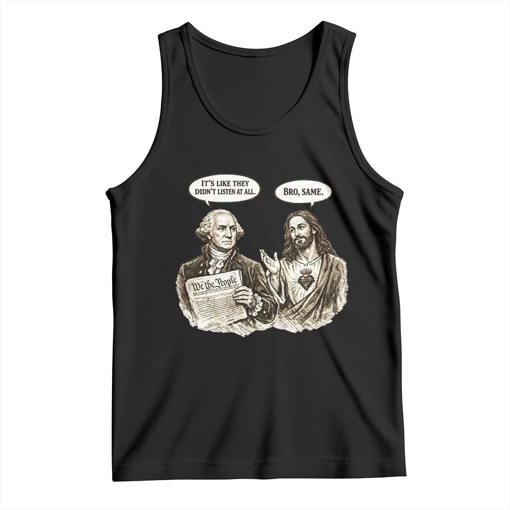 George Washington and Jesus Funny Historical Conversation Tank Top Its Like They Didnt Listen At All Meme Patriotic Humor