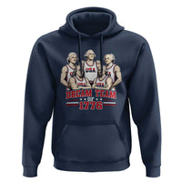 Dream Team of 1776 Funny Founding Fathers Basketball Players Hoodie Patriotic Sports Team Parody 4th of July 250th Anniversary