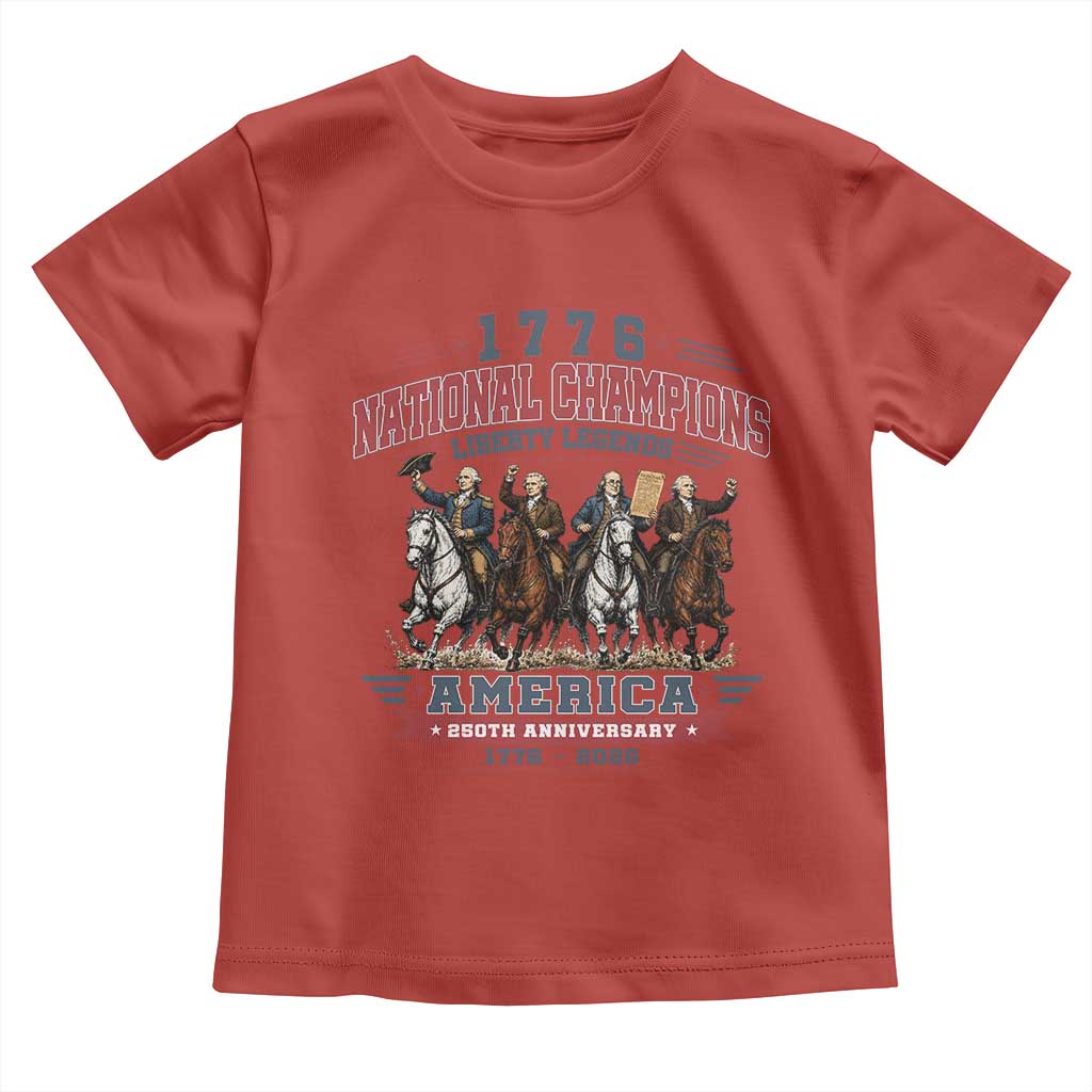 1776 National Champions Liberty Legends Vintage Toddler T Shirt Horseback Founding Fathers America 250th Anniversary