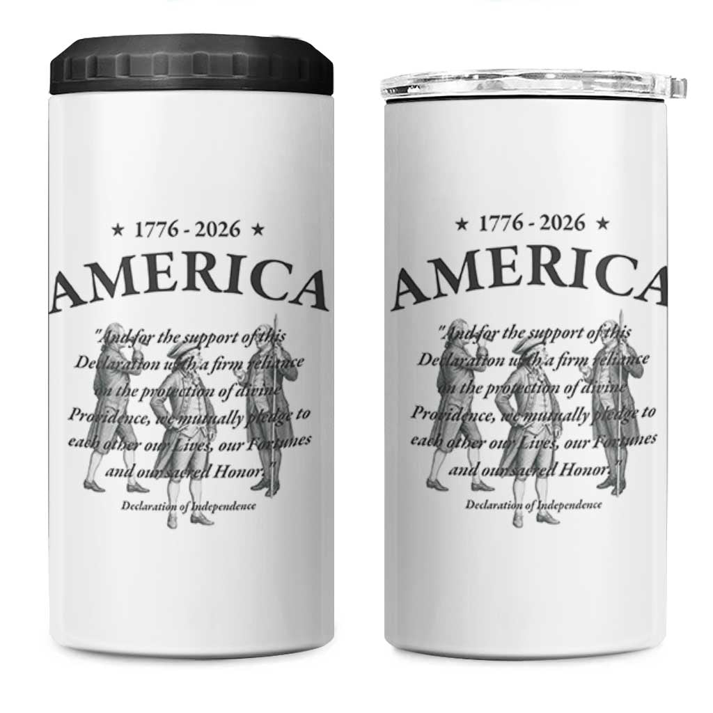 Declaration of Independence Sacred Honor Quote Graphic 4 in 1 Can Cooler Tumbler Vintage 1776 to 2026 America Patriotic History