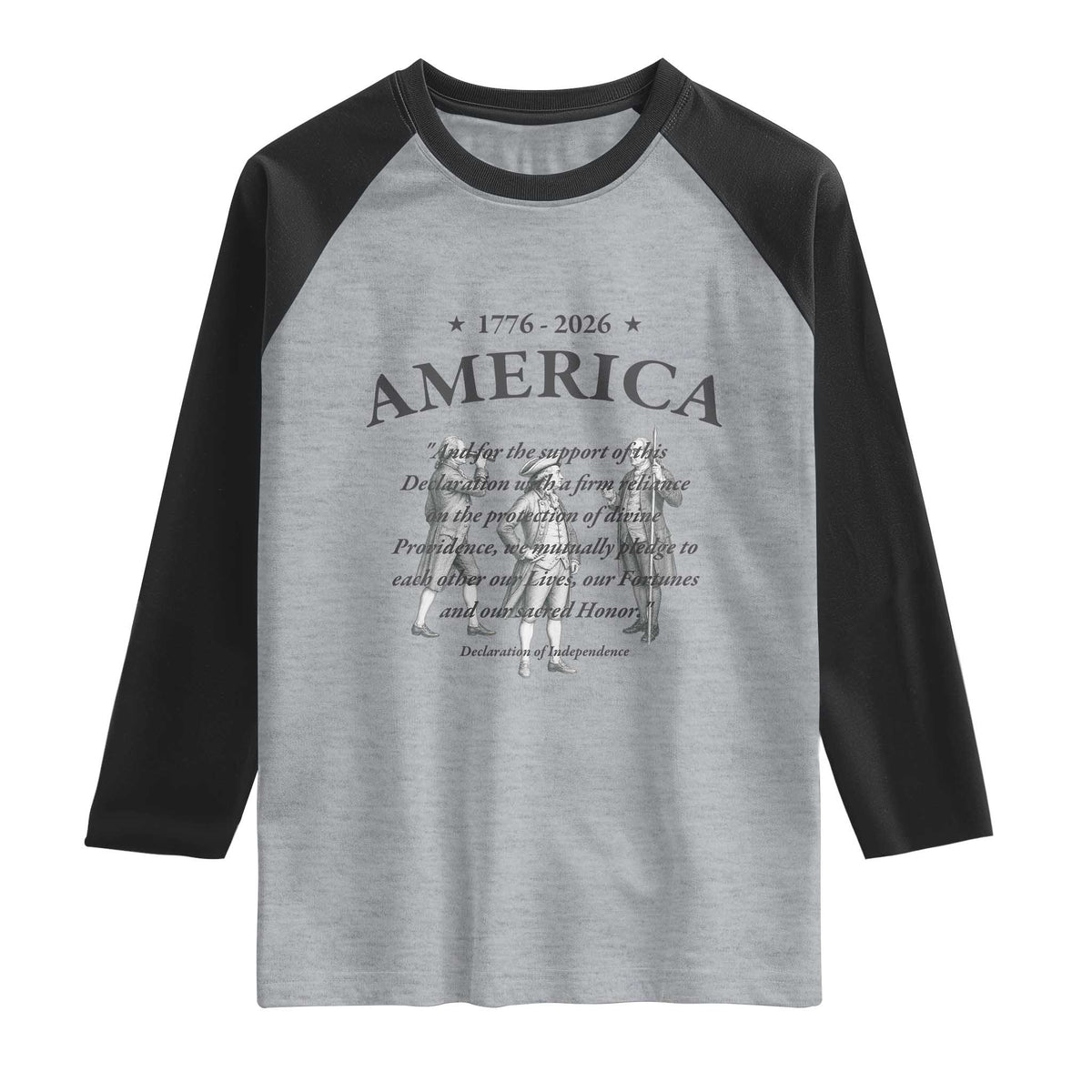 Declaration of Independence Sacred Honor Quote Graphic Raglan Shirt Vintage 1776 to 2026 America Patriotic History