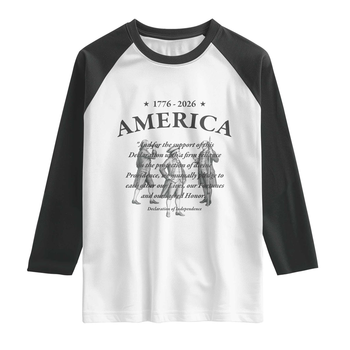 Declaration of Independence Sacred Honor Quote Graphic Raglan Shirt Vintage 1776 to 2026 America Patriotic History