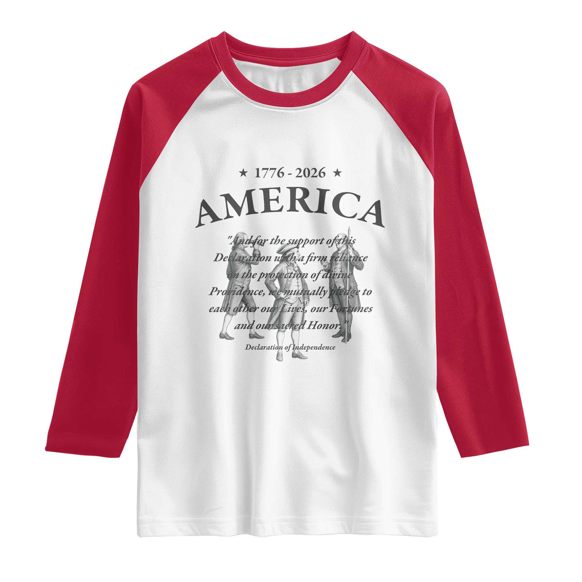 Declaration of Independence Sacred Honor Quote Graphic Raglan Shirt Vintage 1776 to 2026 America Patriotic History