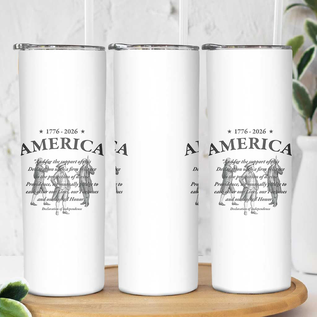 Declaration of Independence Sacred Honor Quote Graphic Skinny Tumbler Vintage 1776 to 2026 America Patriotic History