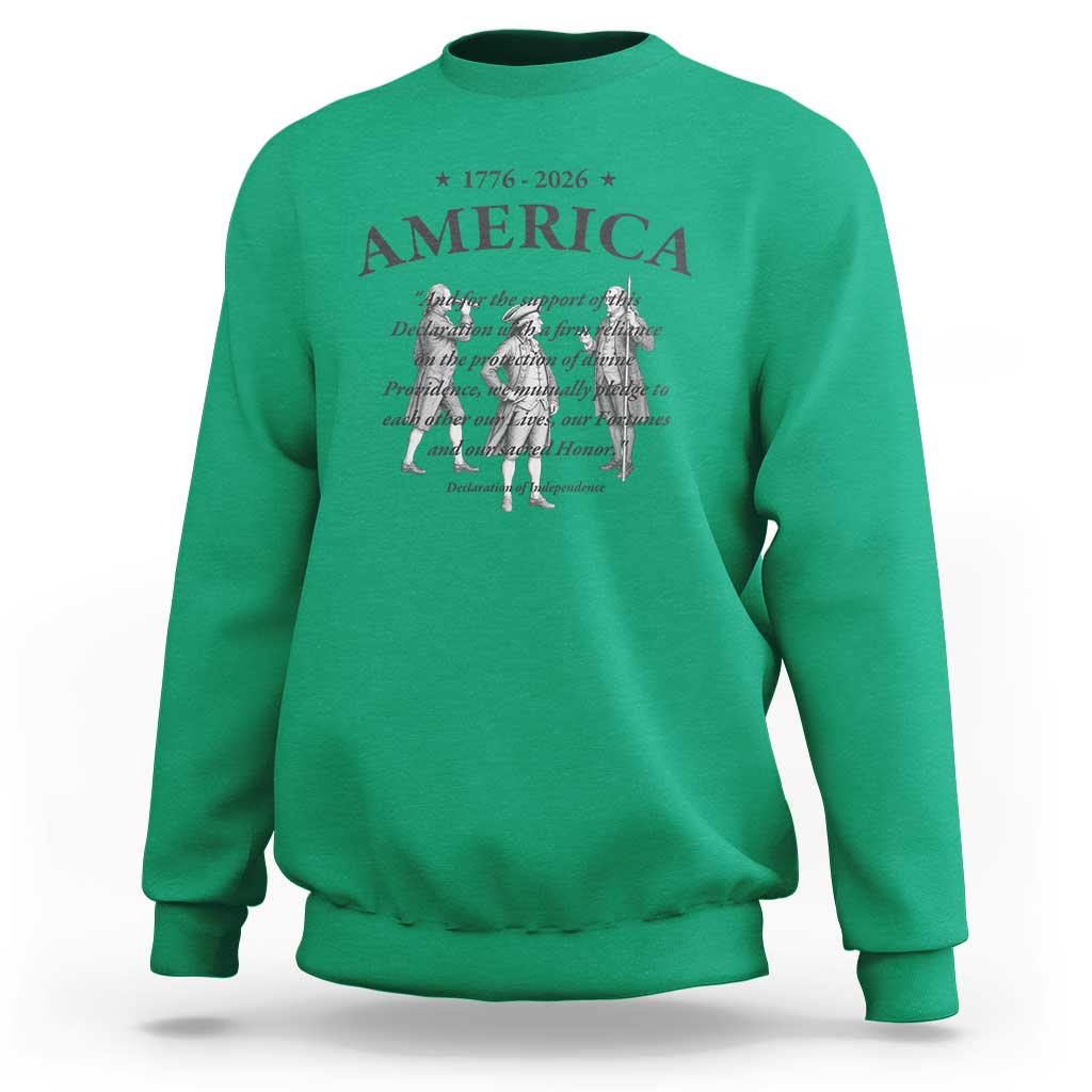 Declaration of Independence Sacred Honor Quote Graphic Sweatshirt Vintage 1776 to 2026 America Patriotic History